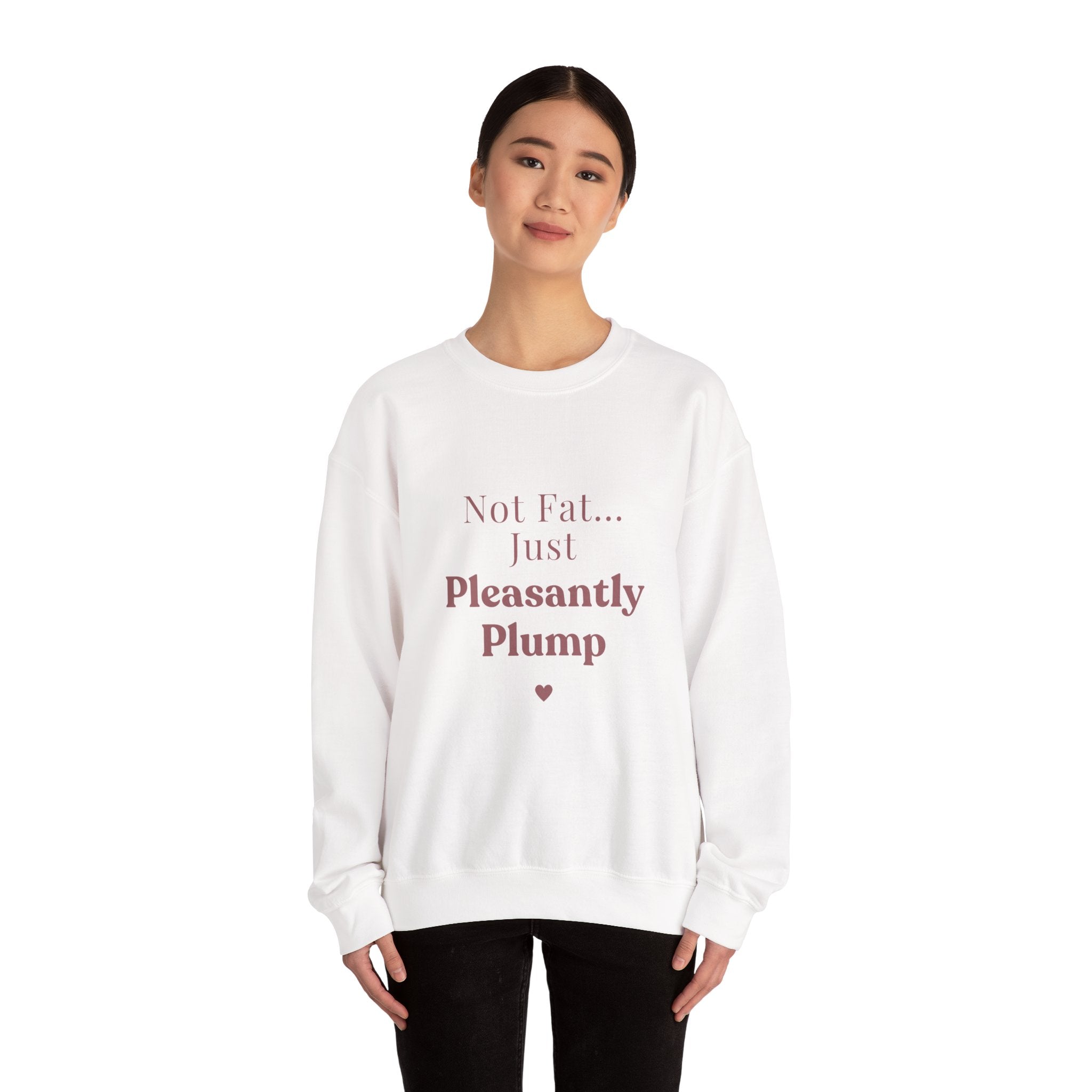 Pleasantly Plump Crewneck Sweatshirt – "Not Fat... Just Pleasantly Plump" Comfort Pullover