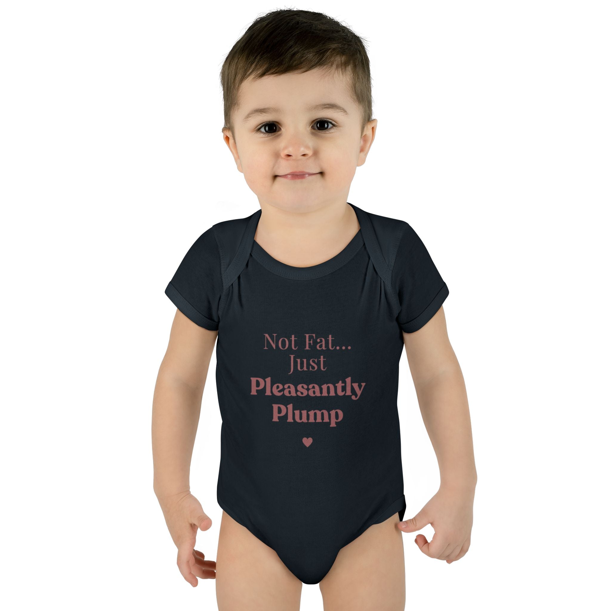 Infant Bodysuit — "Not Fat... Just Pleasantly Plump" Cute Baby Onesie