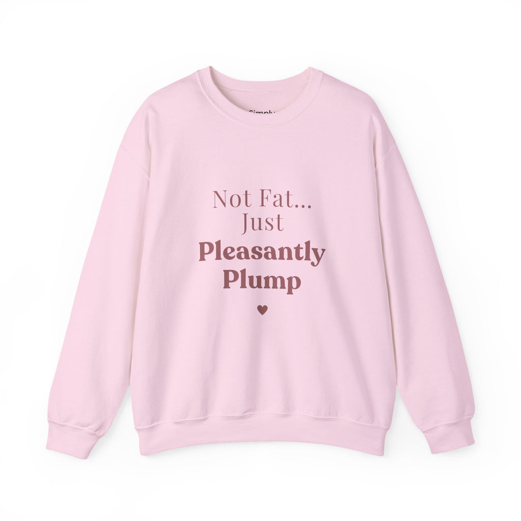 Pleasantly Plump Crewneck Sweatshirt – "Not Fat... Just Pleasantly Plump" Comfort Pullover