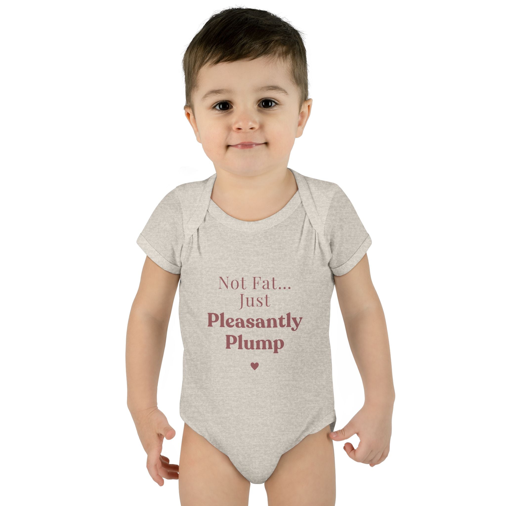 Infant Bodysuit — "Not Fat... Just Pleasantly Plump" Cute Baby Onesie