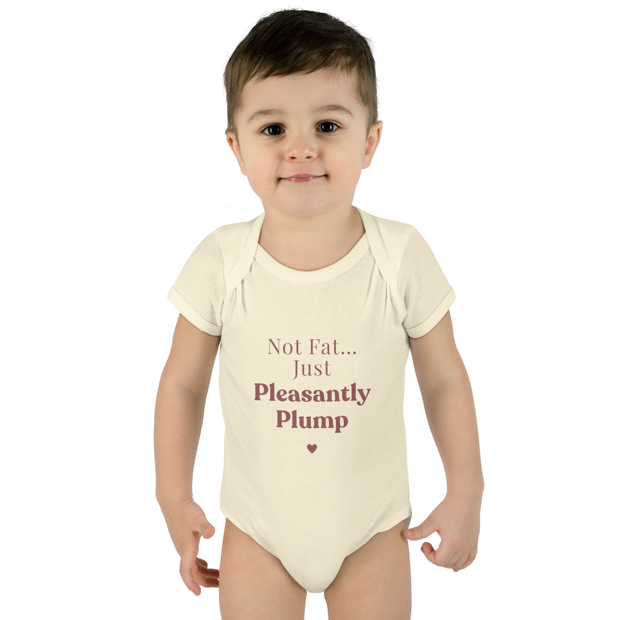Infant Bodysuit — "Not Fat... Just Pleasantly Plump" Cute Baby Onesie